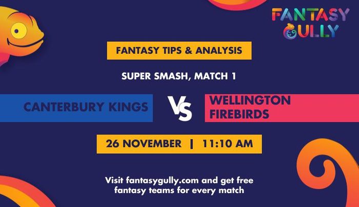 Canterbury Kings vs Wellington Firebirds, Match 1
