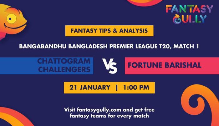 Chattogram Challengers vs Fortune Barishal, Match 1