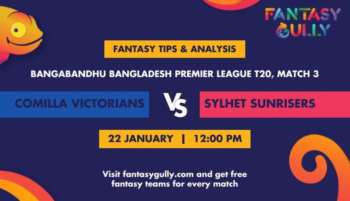 Comilla Victorians vs Sylhet Sunrisers, Match 3