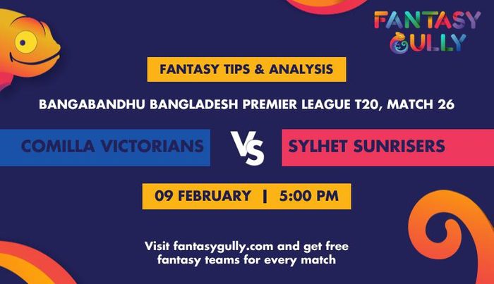 Comilla Victorians vs Sylhet Sunrisers, Match 26
