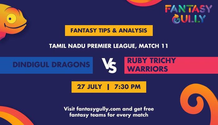 Dindigul Dragons vs Ruby Trichy Warriors, Match 11