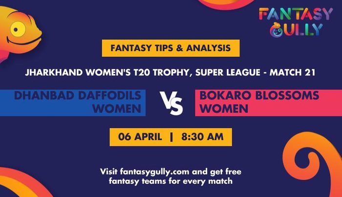 DHA-W vs BOK-W (Dhanbad Daffodils Women vs Bokaro Blossoms Women), Super League - Match 21