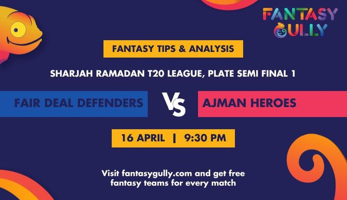 FDD vs AJH (Fair Deal Defenders vs Ajman Heroes), Plate Semi Final 1