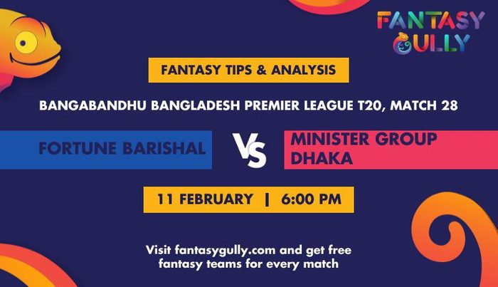 Fortune Barishal vs Minister Group Dhaka, Match 28