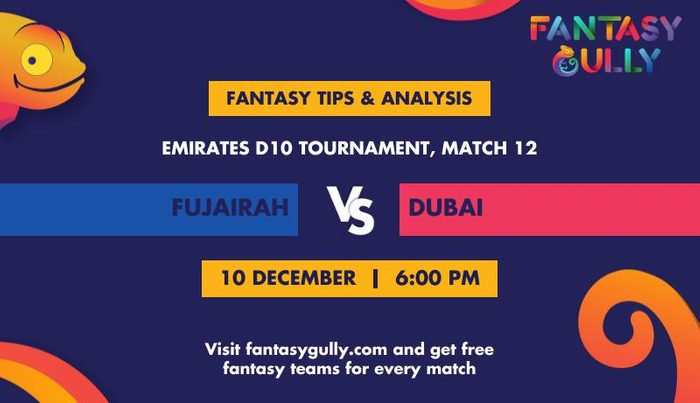 Fujairah vs Dubai, Match 12