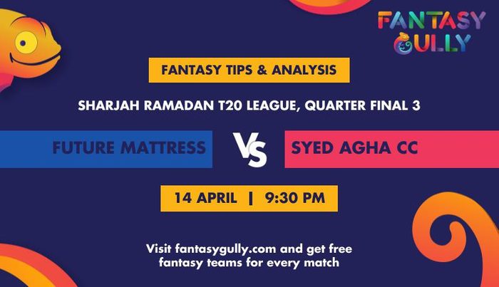 FM vs SAC (Future Mattress vs Syed Agha CC), Quarter Final 3
