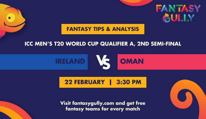 Ireland vs Oman, 2nd Semi-Final