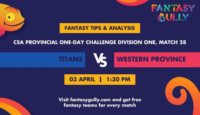 Titans बनाम Western Province, Match 28