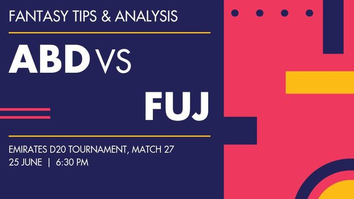 ABD vs FUJ (Abu Dhabi vs Fujairah), Match 27