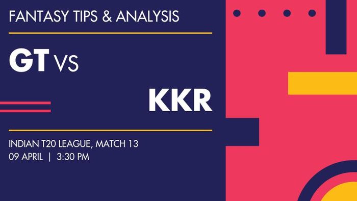 GT vs KKR (Gujarat Titans vs Kolkata Knight Riders), Match 13