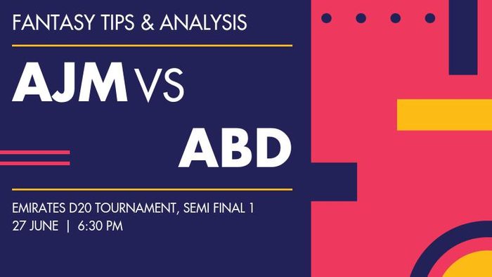 AJM vs ABD (Ajman vs Abu Dhabi), Semi Final 1