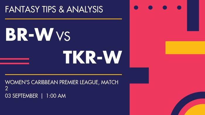 BR-W vs TKR-W (Barbados Royals Women vs Trinbago Knight Riders Women), Match 2