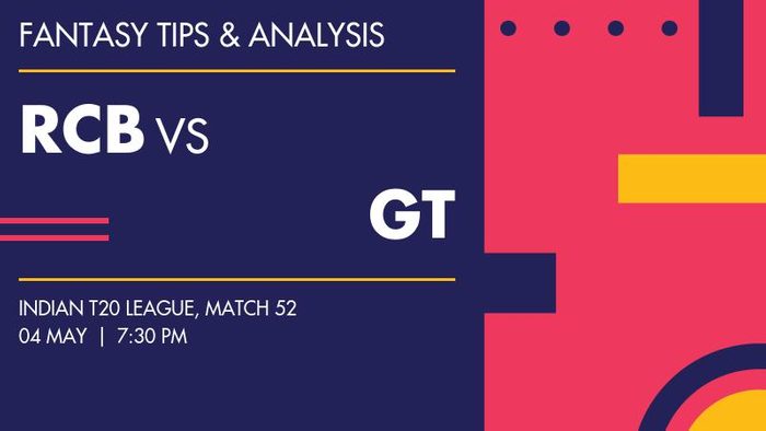 RCB vs GT (Royal Challengers Bengaluru vs Gujarat Titans), Match 52
