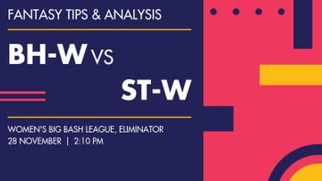 BH-W vs ST-W Dream11 Prediction, Eliminator - Fantasy Cricket tips