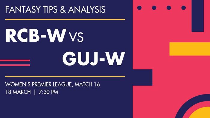 RCB-W vs GUJ-W (Royal Challengers Bangalore vs Gujarat Giants), Match 16