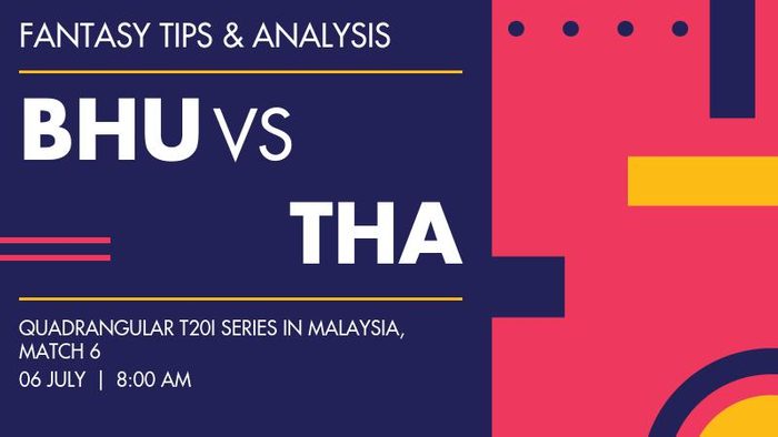 BHU vs THA (Bhutan vs Thailand), Match 6
