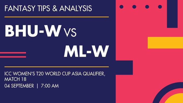 BHU-W vs ML-W (Bhutan Women vs Malaysia Women), Match 18