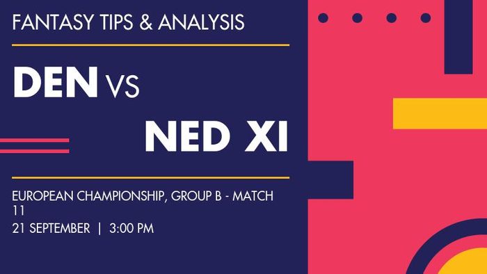 DEN vs NED-XI (Denmark vs Netherlands XI), Group B - Match 11