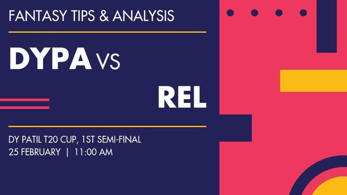 DYPA vs REL (DY Patil Group A vs Reliance 1), 1st Semi-Final