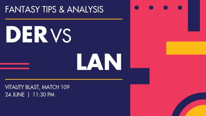 DER vs LAN (Derbyshire vs Lancashire), Match 109