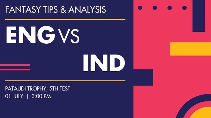 ENG vs IND (England vs India), 5th Test