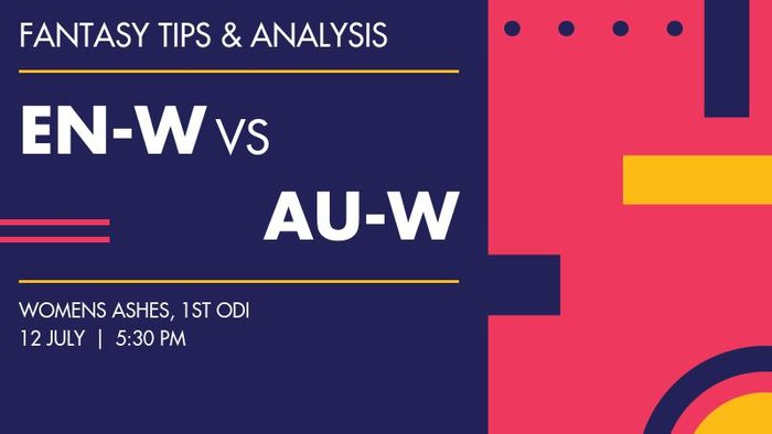 EN-W vs AU-W (England Women vs Australia Women), 1st ODI