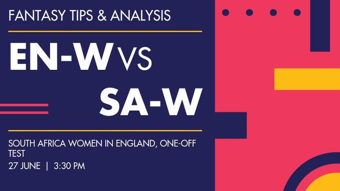 EN-W vs SA-W (England Women vs South Africa Women), One-off Test