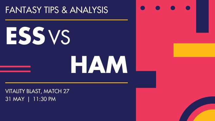 ESS vs HAM (Essex vs Hampshire), Match 27
