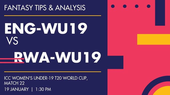 ENG-WU19 vs RWA-WU19 (England Women Under-19 vs Rwanda Women Under-19), Match 22