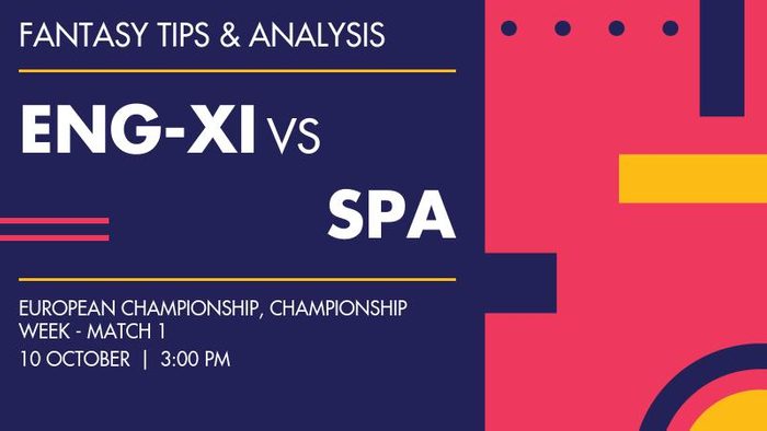 ENG-XI vs SPA (England XI vs Spain), Championship Week - Match 1