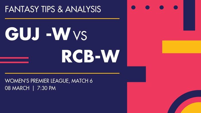 GUJ -W vs RCB-W (Gujarat Giants vs Royal Challengers Bangalore), Match 6