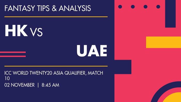 HK vs UAE (Hong Kong vs United Arab Emirates), Match 10