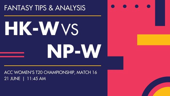 HK-W vs NP-W (Hong Kong Women vs Nepal Women), Match 16