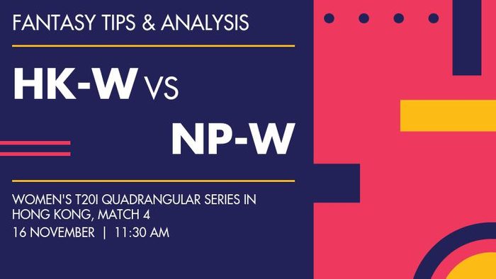 HK-W vs NP-W (Hong Kong, China Women vs Nepal Women), Match 4