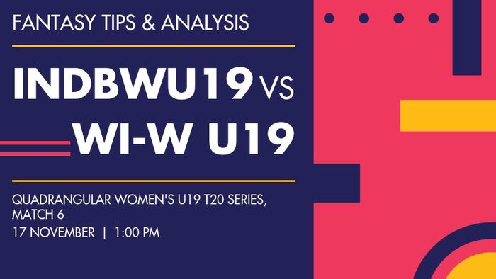 INDBWU19 vs WI-W U19 (India B Women Under-19 vs West Indies Women Under-19), Match 6