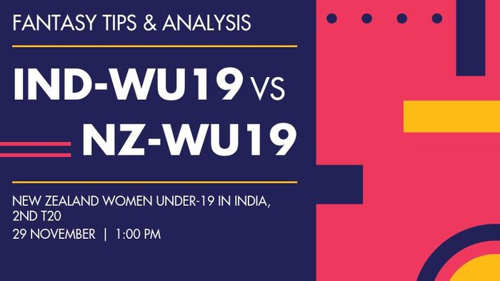 IND-WU19 vs NZ-WU19 (India Women Under-19 vs New Zealand Women Under-19), 2nd T20