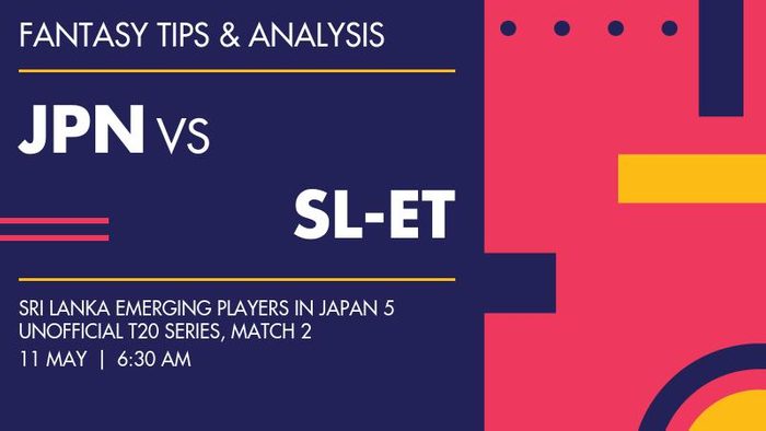 JPN vs SL-ET (Japan vs Sri Lanka Emerging), Match 2