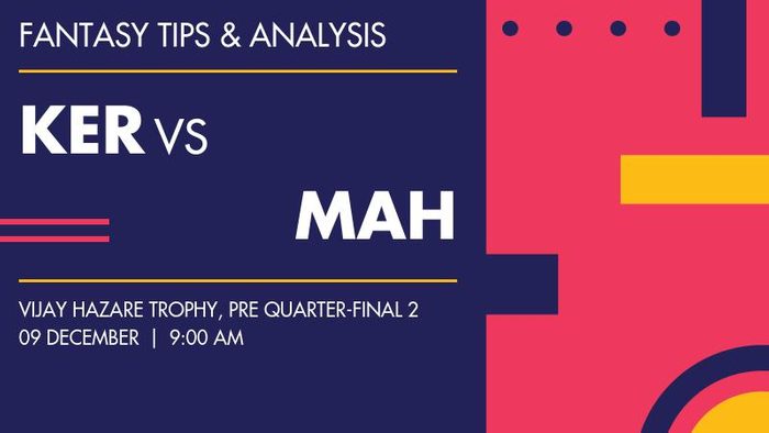 KER vs MAH Dream11 Prediction, Pre Quarter-final 2 - Fantasy Cricket