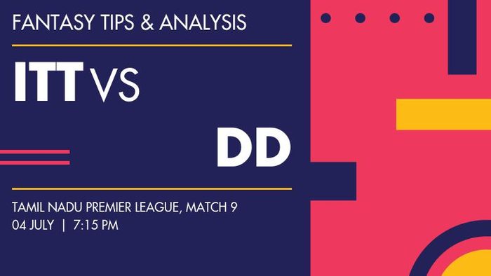 ITT vs DD (IDream Tiruppur Tamizhans vs Dindigul Dragons), Match 9