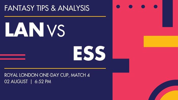 LAN vs ESS (Lancashire vs Essex), Match 4