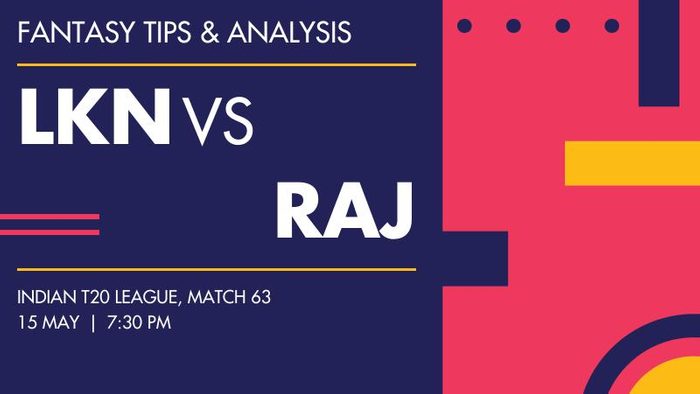 लखनऊ सुपर जायंट्स बनाम राजस्थान रॉयल्स, मैच 63