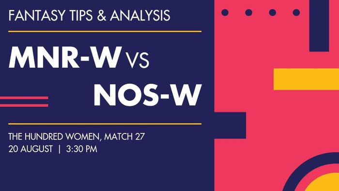MNR-W vs NOS-W (Manchester Originals Women vs Northern Superchargers Women), Match 27