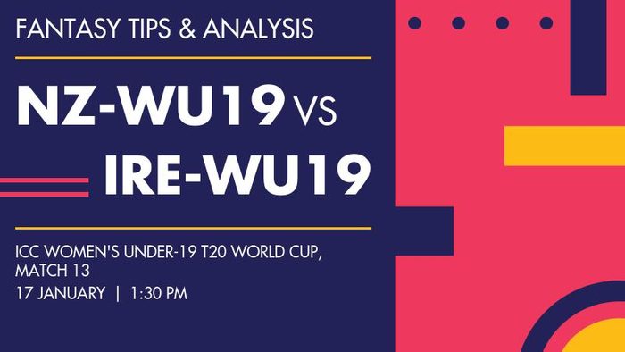 NZ-WU19 vs IRE-WU19 (New Zealand Women Under-19 vs Ireland Women Under-19), Match 13