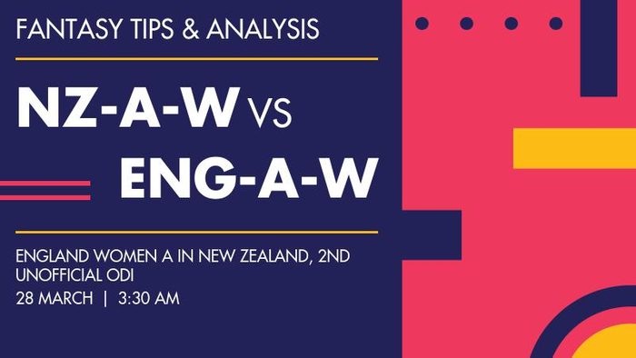 NZ-A-W vs ENG-A-W (New Zealand A Women vs England A Women), 2nd unofficial ODI
