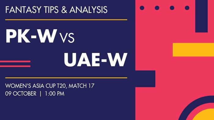 PK-W vs UAE-W (Pakistan Women vs United Arab Emirates Women), Match 17