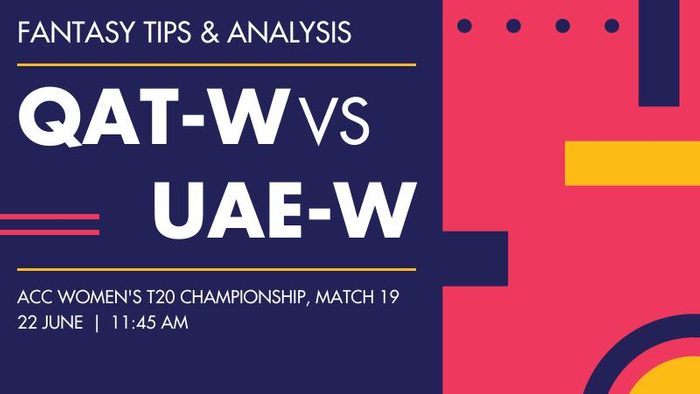QAT-W vs UAE-W (Qatar Women vs United Arab Emirates Women), Match 19