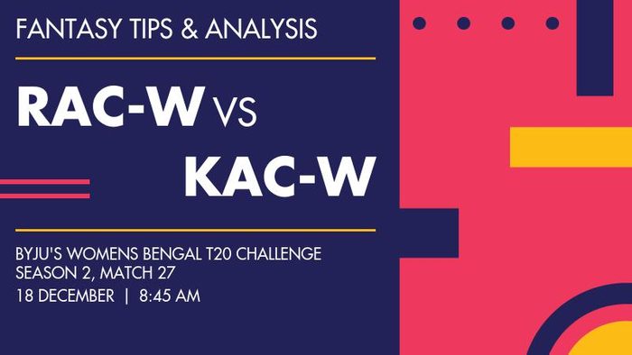 RAC-W vs KAC-W (Rajasthan Club Women vs Kalighat Club Women), Match 27