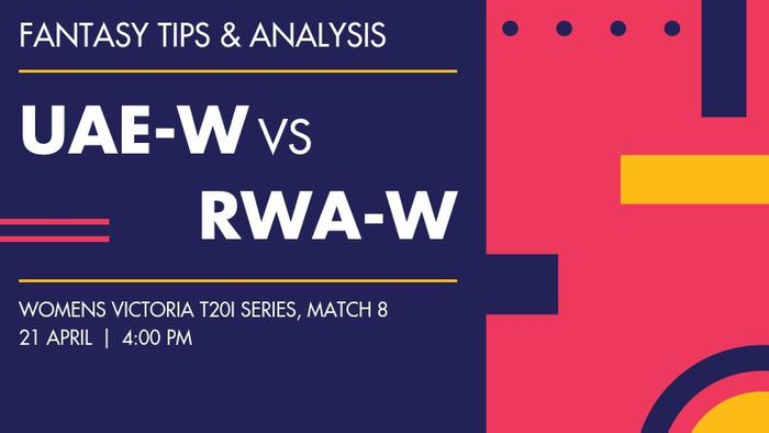 UAE-W vs RWA-W (United Arab Emirates Women vs Rwanda Women), Match 8