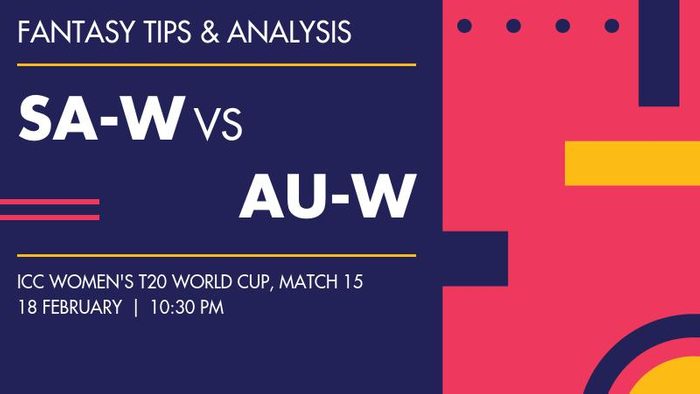 SA-W vs AU-W (South Africa Women vs Australia Women), Match 15