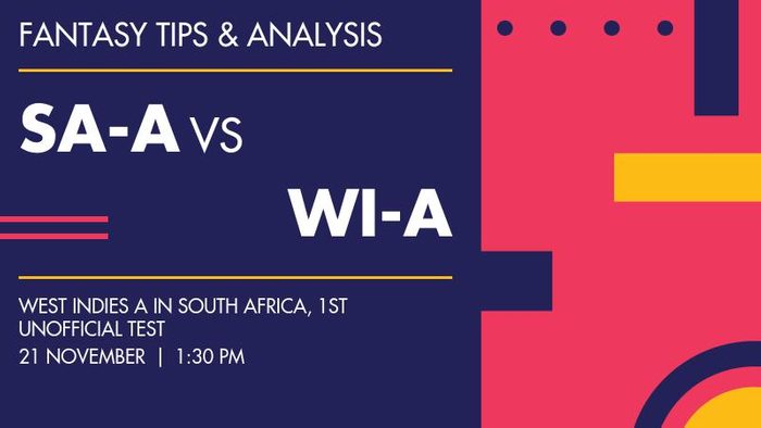 SA-A vs WI-A (South Africa A vs West Indies A), 1st unofficial Test